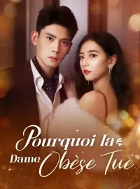 Pourquoi la Dame Obèse Tue