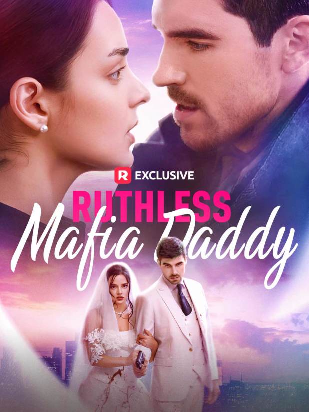 Ruthless Mafia Daddy-A Powerful Short Drama of Betrayal, Fate, and Forbidden Love