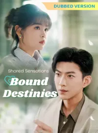 [Dubbed Version]Shared Sensations, Bound Destinies