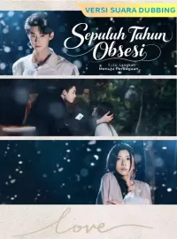 [Versi suara dubbing] Sepuluh Tahun Obsesi, Satu Langkah Menuju Perdugaan