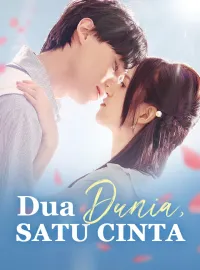 Dua Dunia, Satu Cinta