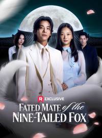 Fated Mate of the Nine-Tailed FoxShort Dramas