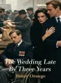 The Wedding Late By Three Years cover
