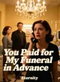 You Paid for My Funeral in Advance cover