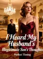 I Heard My Husband’s Illegitimate Son’s Thoughts cover