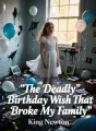 The Deadly Birthday Wish That Broke My Family cover
