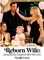 Reborn Wife: Shipping My Husband With His Lover cover
