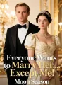 Everyone Wants to Marry Her… Except Me cover