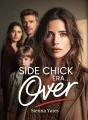 Side Chick Era… Over cover
