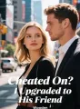 Cheated On? I Upgraded to His Friend cover
