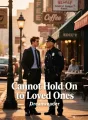 Cannot Hold On to Loved Ones cover