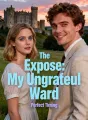 The Exposé: My Ungrateful Ward cover
