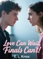 Love Can Wait, Finals Can't cover