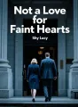 Not a Love for Faint Hearts cover