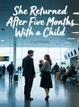 She Returned After Five Months With a Child cover