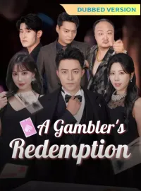 [Dubbed Version] A Gambler's Redemption