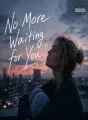 No More Waiting for You cover