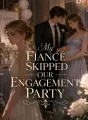 My Fiancé Skipped Our Engagement Party cover