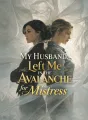 My Husband Left Me in the Avalanche for His Mistress cover