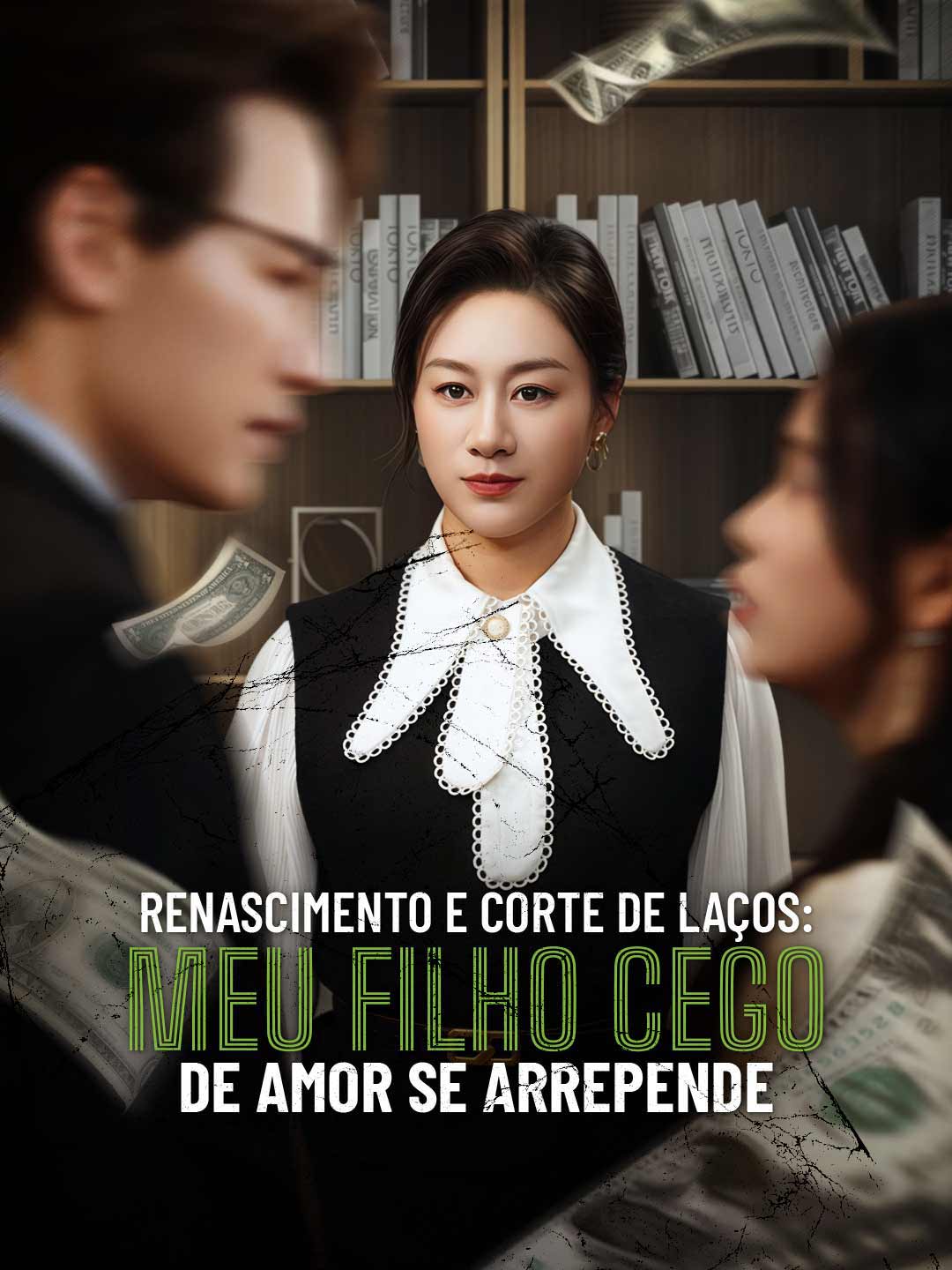 Renascimento e Corte de Laços: Meu Filho Cego de Amor Se Arrepende