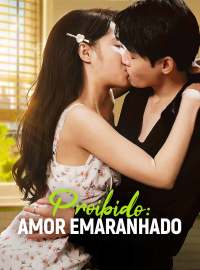 Proibido: Amor emaranhado