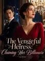The Vengeful Heiress: Claiming Her Billionaire cover