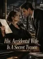 His Accidental Wife Is A Secret Tycoon cover