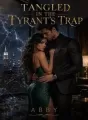 TANGLED IN THE TYRANT'S TRAP cover