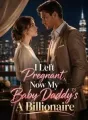 I Left Pregnant, Now My Baby Daddy's A Billionaire cover