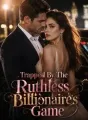 Trapped By The Ruthless Billionaire's Game cover