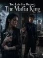 Too Late For Regret: The Mafia King cover