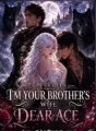 I'm Your Brother's Wife Dear Ace cover