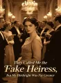 They Called Me the Fake Heiress, But My Birthright Was Far Greater cover