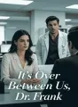 It's Over Between Us, Dr. Frank cover
