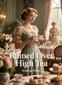 Ruined Over High Tea cover