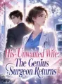 His Unwanted Wife: The Genius Surgeon Returns cover