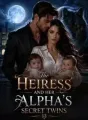 The Heiress And Her Alpha's Secret Twins cover