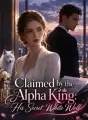 Claimed by the Alpha King: His Secret White Wolf cover