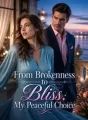 From Brokenness to Bliss: My Peaceful Choice cover