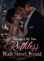 Trapped By The Ruthless Wall Street Tyrant cover