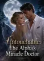 Untouchable: The Alpha's Miracle Doctor cover