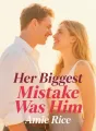 Her Biggest Mistake Was Him cover