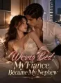 Wrong Bed:My Fiance Became My Nephew cover