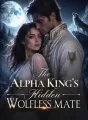 The Alpha King's Hidden Wolfless Mate cover