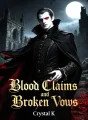 Blood Claims and Broken Vows cover