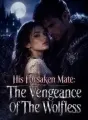 His Forsaken Mate: The Vengeance Of The Wolfless cover