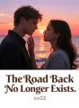 The Road Back No Longer Exists cover