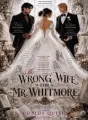 The Wrong Wife For Mr Whitmore; Pregnant, Divorced, Reclaimed cover