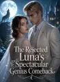 The Rejected Luna's Spectacular Genius Comeback cover