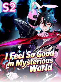 I Feel So Good in Mysterious World S2 cover